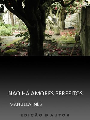 cover image of Não há amores perfeitos